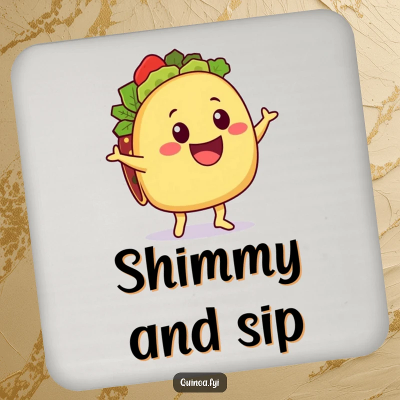Funny Taco Coaster: A delighted taco character with a quinoa filling doing a happy shimmy, guarding surfaces with festive humor.