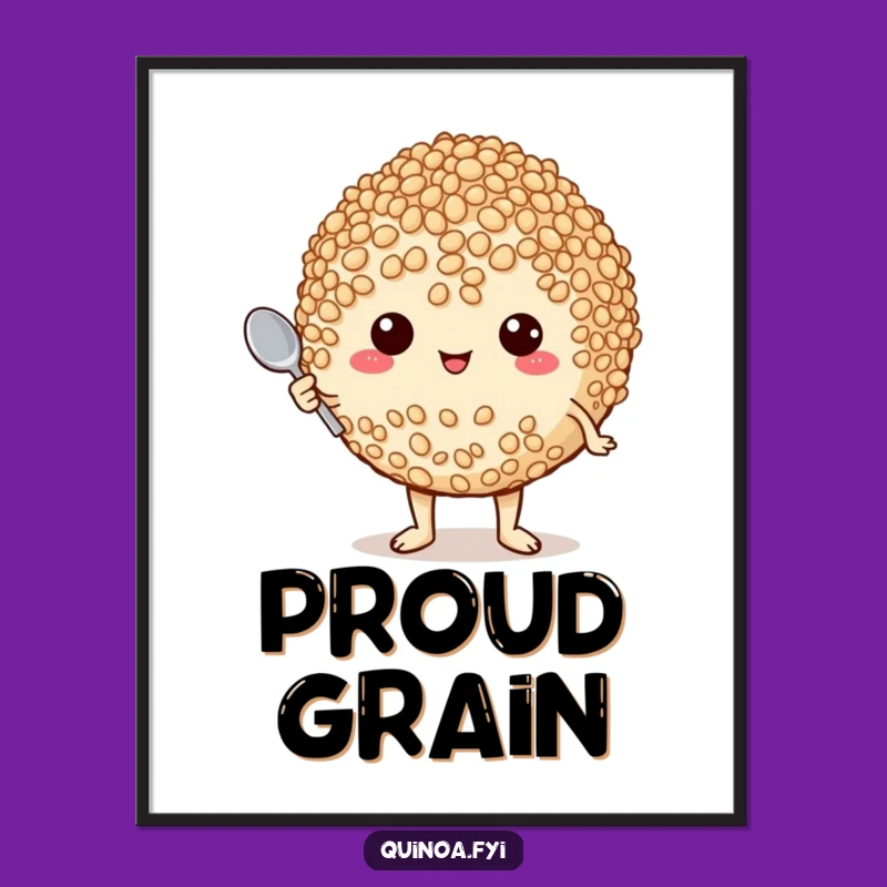 Funny Proud Quinoa Poster: Tiny Spoon Chef Art Print