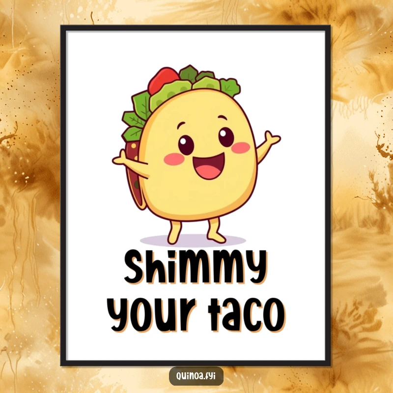 Funny Taco Poster: A delighted taco character with a quinoa filling performing a happy shimmy, creating a vibrant and humorous art piece.