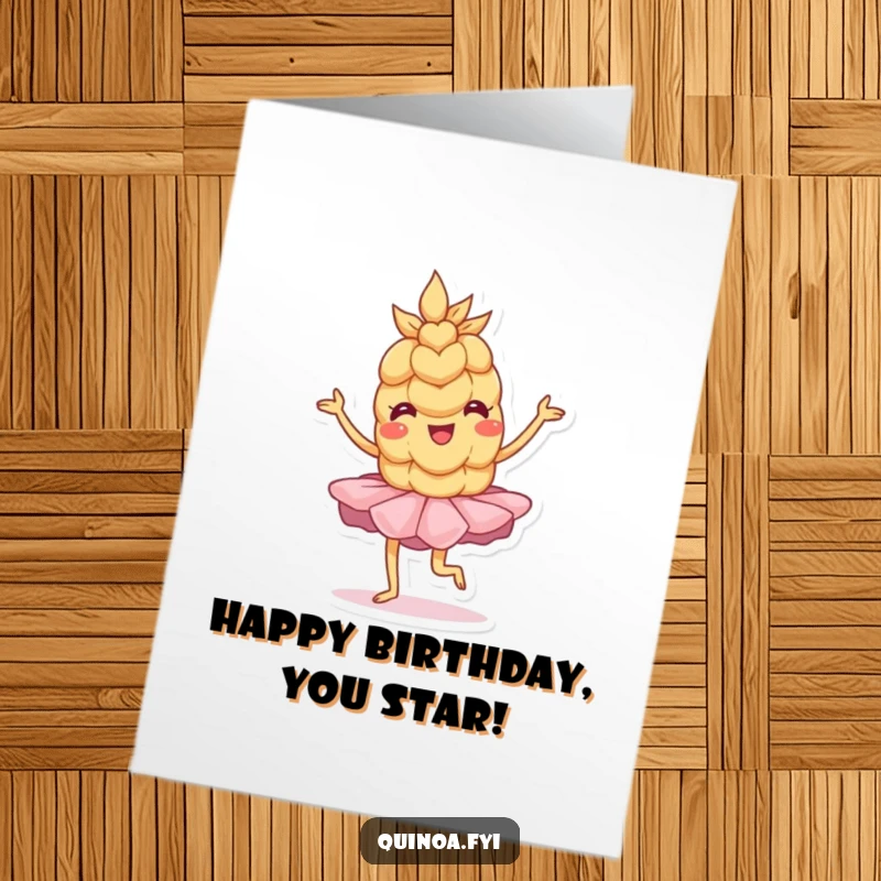 Funny Free Printable Birthday Card: Wobbly grain of wheat in a tutu strikes a playful, charming pose.