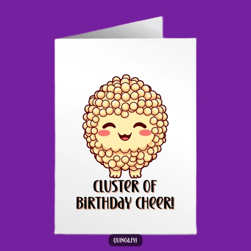 Free Printable Birthday Card: Grinning Quinoa Cluster - Downloadable Cheekiness!