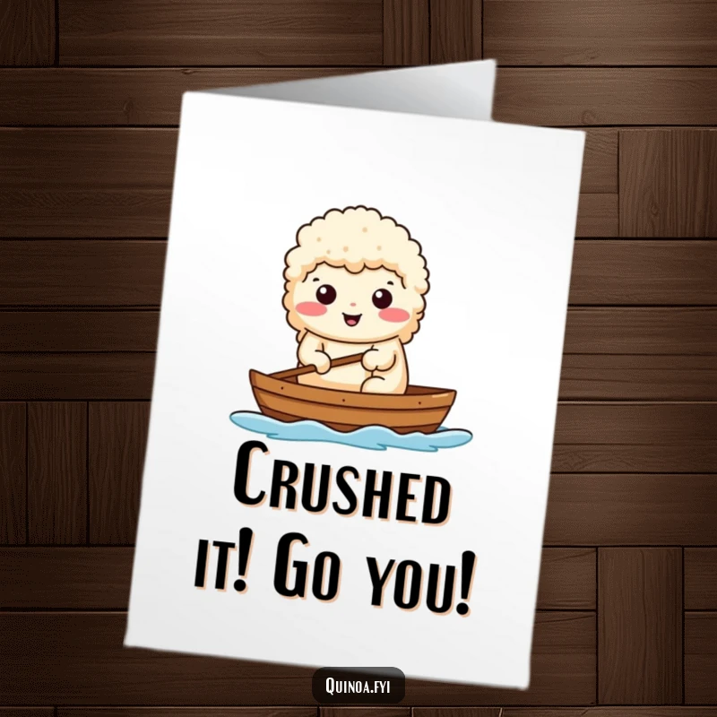 Funny Free Printable Congratulations Card: A determined quinoa with a confident smile, rowing a tiny boat towards success with unwavering determination.