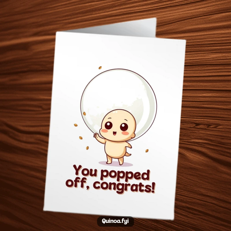 Funny Free Printable Congratulations Card: Quinoa character blowing a giant bubble of seeds, celebrating success with a playful burst.