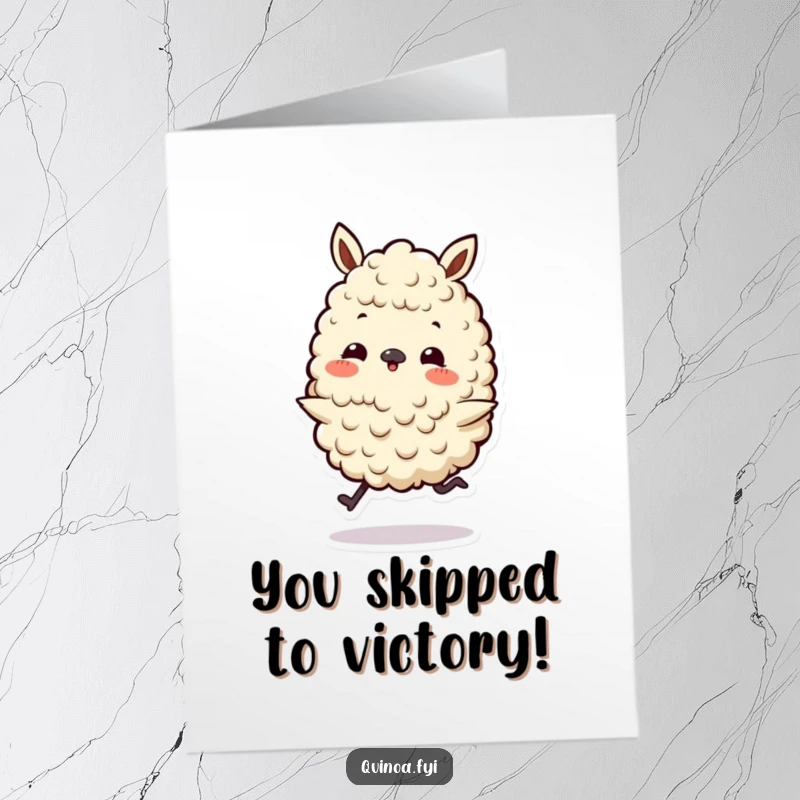 Funny Free Printable Congratulations Card: Quinoa character with tiny legs happily skips, celebrating success.