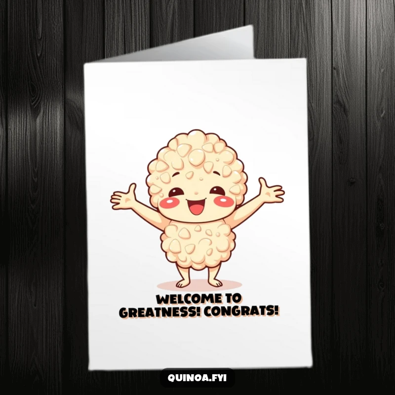 Funny Free Printable Congratulations Card: A happy quinoa character with arms outstretched, enthusiastically welcoming and celebrating their wonderful achievement.