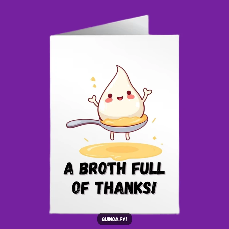 Free Printable Thank You Card: Broth Droplet Says Thanks, Funny Downloadable Gift!