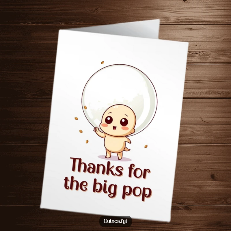 Funny Free Printable Thank You Card: Quinoa character blowing a giant bubble of seeds, a whimsical and healthy thank you.